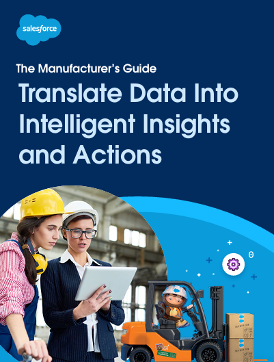 Translate Manufacturing Data Into Intelligent Insights and Actions